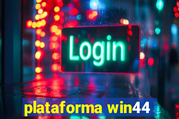 plataforma win44